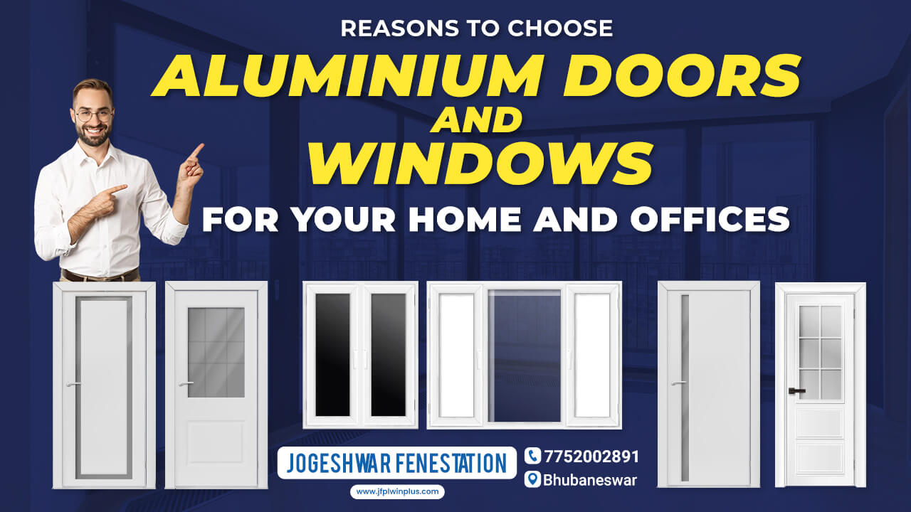 Reason To Choose Aluminium Windows & Doors