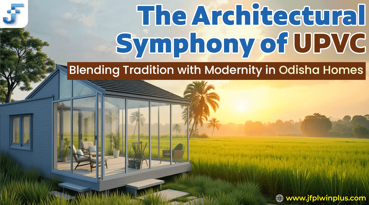 The Architectural Symphony of UPVC